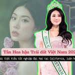 Tân Hoa hậu Trái đất Việt Nam 2023 là ai? Cô gái Việt Kiều tốt nghiệp đại học tại California, luôn hướng về quê hương