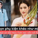 Chọn phụ kiện khéo như mỹ nhân Việt, khiến áo dài trơn nổi bật hơn bao giờ hết