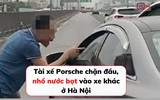 Tài xế Porsche chặn đầu, nhổ nước bọt vào xe khác ở Hà Nội