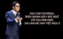 Sau loạt scandal, Trấn Thành gây bất ngờ với tạo hình mới khi làm MC Rap Việt mùa 2
